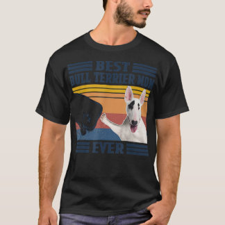 Camiseta Melhor Mãe de Bull Terrier de Todos os Tempos  Dia
