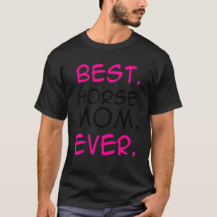 Camiseta Melhor Mãe de Cavalo de Todos os Tempos Amante de