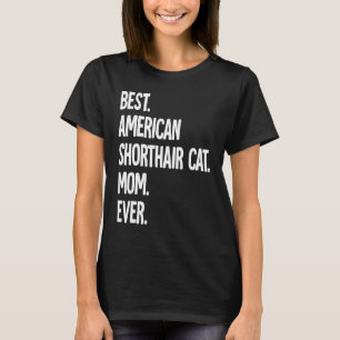 Camiseta Melhor Mãe de Gato American Shorthair de Todos os