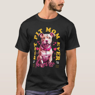Camiseta Melhor Mãe de Pitbull de Todos os Tempos e Amantes