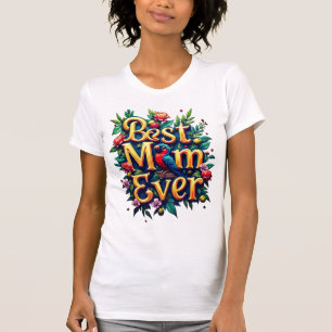 Camiseta Melhor Mãe de Sempre - Dda Colorida da Mãe Floral 