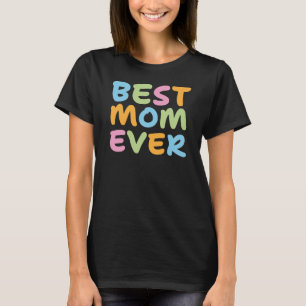 Camiseta Melhor Mãe de Todos os Tempos