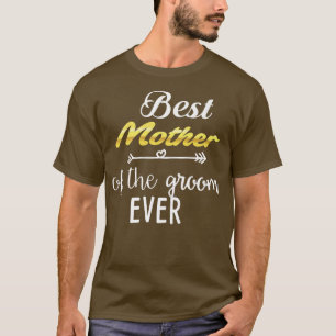 Camiseta Melhor Mãe do Noivo de Todos os Tempos