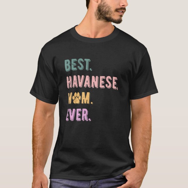 Camiseta Melhor Mãe Havanesa Que Nunca Tem Cachorro Mãe Mul (Frente)