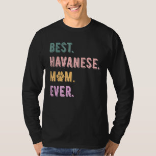 Camiseta Melhor Mãe Havanesa Que Nunca Tem Cachorro Mãe Mul