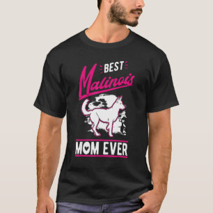 Camiseta Melhor Mãe Malinois Ever Mãe Malinois Belga