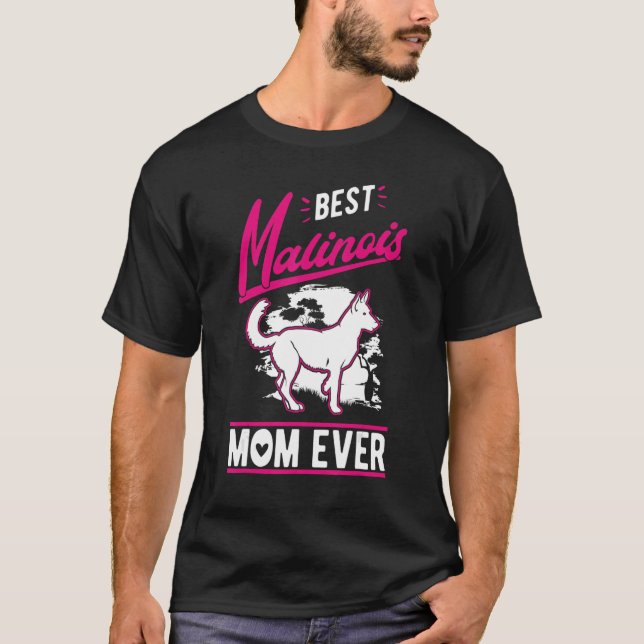 Camiseta Melhor Mãe Malinois Ever Mãe Malinois Belga (Frente)
