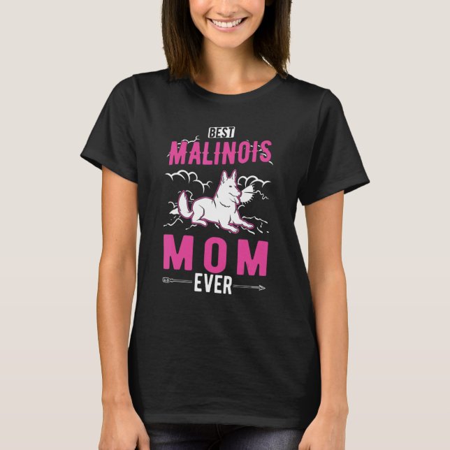 Camiseta Melhor Mãe Malinois Ever Mãe Malinois Belga (Frente)