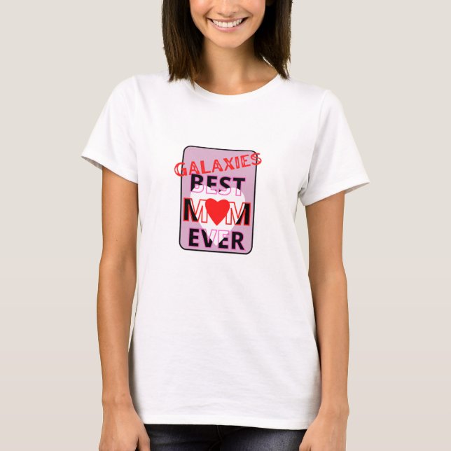 Camiseta Melhor mãe na galáxia (Frente)