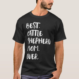 Camiseta Melhor Mãe Pastora de Gado de Todos os Tempos