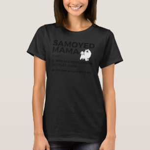 Camiseta Melhor Mãe Samoyed Proprietário Do Samoyed Definit