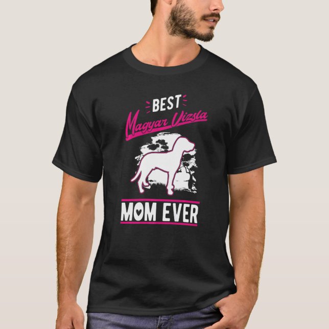 Camiseta Melhor Magyar Vizsla Mãe Ever Magyar Vizsla Mama (Frente)