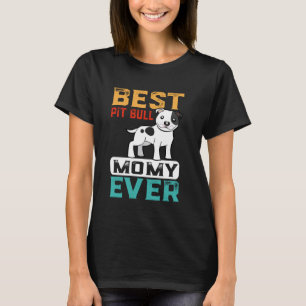 Camiseta Melhor Mamãe de Cachorro Pit Bull Engraçada de Tod