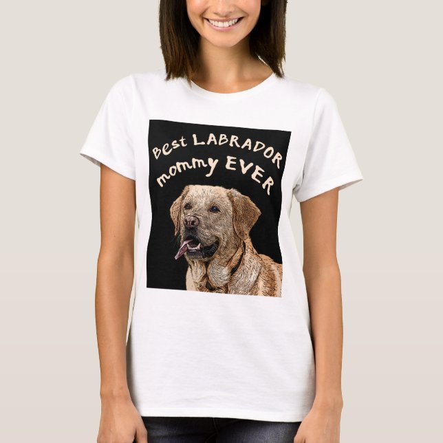 Camiseta Melhor mamãe Labrador de sempre (Frente)