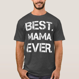 Camiseta Melhor Mamãe Nunca