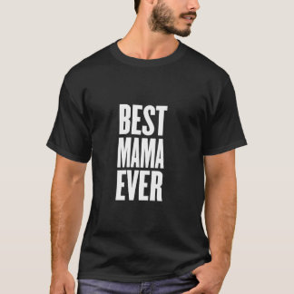 Camiseta Melhor Mamãe Nunca