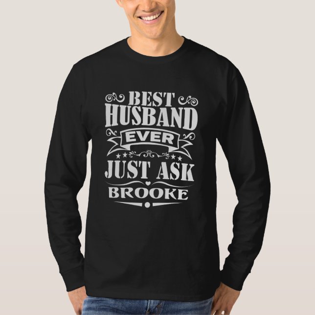 Camiseta Melhor Marido Já Perguntou À Brooke Dizendo (Frente)