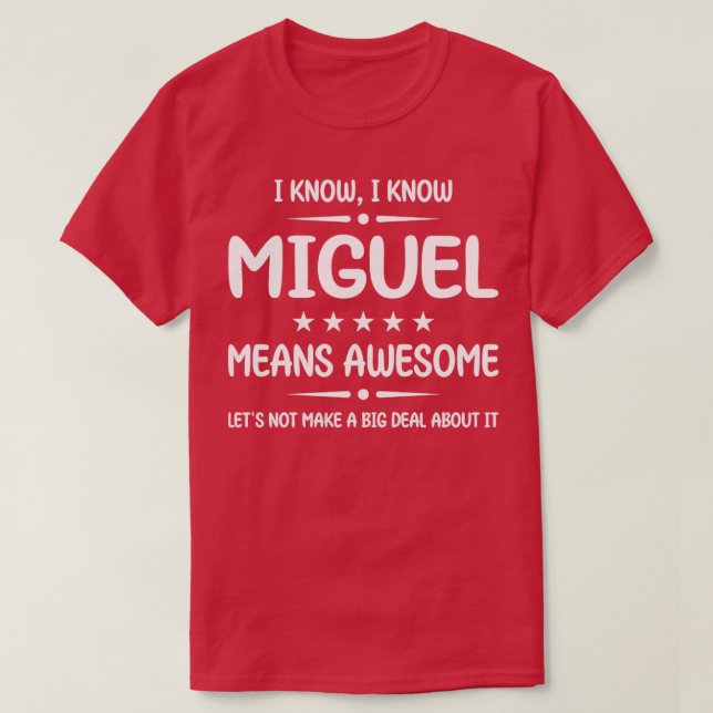 Camiseta Melhor Miguel Ever Fantástico Miguel Nome Personal (Frente do Design)