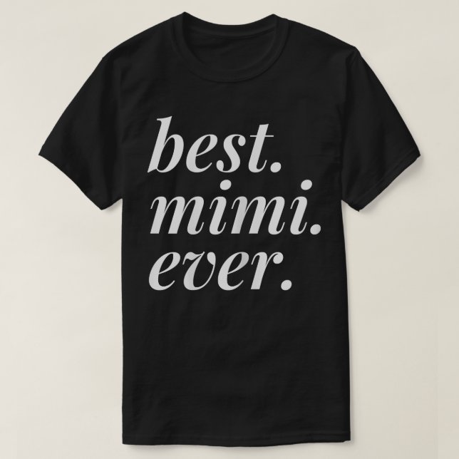 Camiseta Melhor Mimi Ever Nome Mulher Personalizada BFF Fr (Frente do Design)