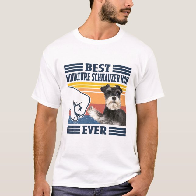 Camiseta Melhor Miniatura Schnauzer Mãe Cachorro Engraçado  (Frente)