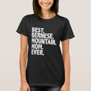Camiseta Melhor Montanha Bernesa Mãe Sempre Engraçado Cacho