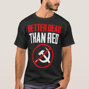 Camiseta Melhor Morto do que o comunismo anticomunista da G