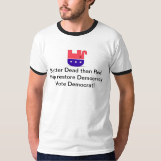 Camiseta Melhor morto do que o vermelho - democracia da
