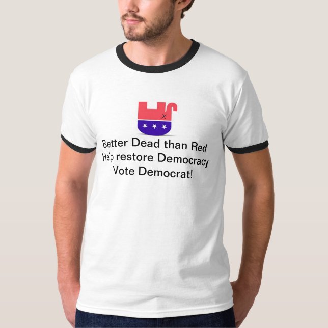 Camiseta Melhor morto do que o vermelho - democracia da (Frente)