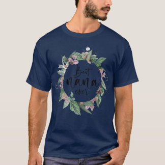 Camiseta Melhor Nana Nunca Mulher Flor Vovó T-S