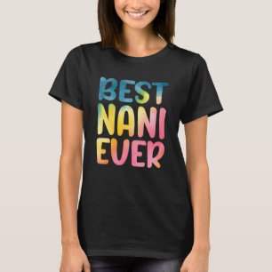 Camiseta Melhor Nani Ever Dia de as mães Nani