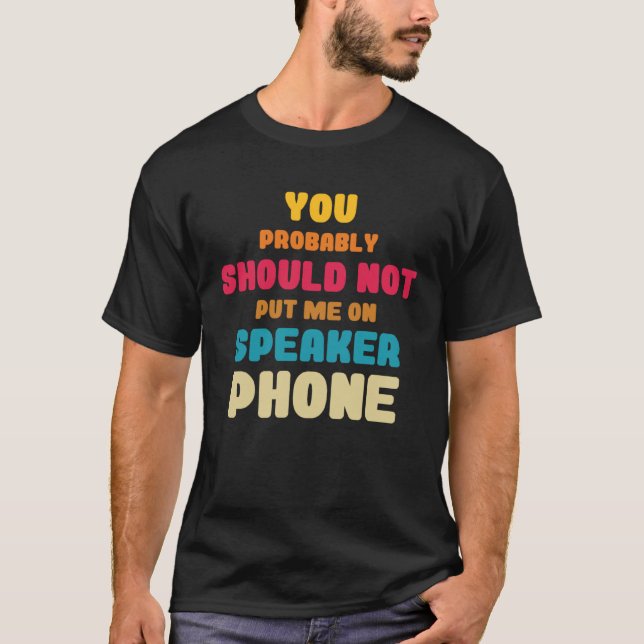 Camiseta Melhor Não Me Colocar Em Operadores De Telefone De (Frente)