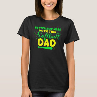 Camiseta Melhor não mexer com esse Pai de Softbol