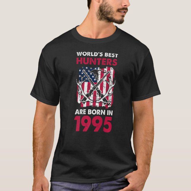 Camiseta Melhor Nascer De Caçadores Em 1995 Caçando Deer Am (Frente)