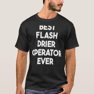 Camiseta Melhor operador de driver Flash nunca