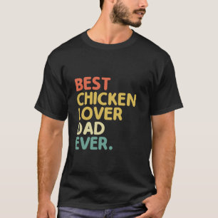 Camiseta Melhor Pai Amante de Frango Já Existiu Criando Ave
