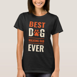 Camiseta Melhor Pai Andando De Cachorro Serviços De Pet Wal