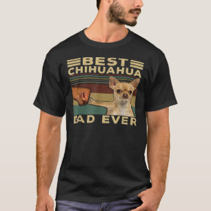 Camiseta Melhor Pai Chihuahua De Chihuahua Cute Para O Pai