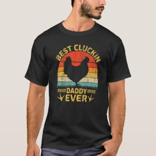 Camiseta Melhor Pai Cluckin de Todos os Tempos Vintage Fran