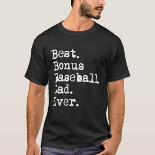 Camiseta Melhor Pai de Baseball de Bônus de Nunca Stepdad d