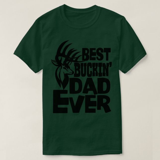 Camiseta Melhor Pai De Buckin Nunca (Frente do Design)
