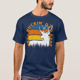Camiseta Melhor Pai De Buckin Nunca Caçando Vencedor Pai