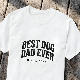 Camiseta Melhor Pai de Cachorro de Todos os Tempos Desde An