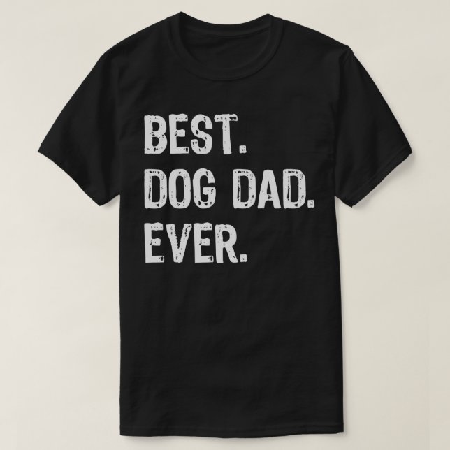 Camiseta Melhor Pai de Cachorro Nunca Pai Legal Presente  e (Frente do Design)