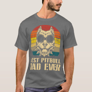 Camiseta Melhor Pai de Cachorro Pitbull Nunca Feliz Pai de
