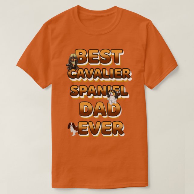 Camiseta Melhor Pai De Cães Que Nunca Cavalier Spaniel (Frente do Design)