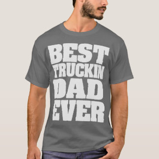 Camiseta melhor Pai de caminhonete, nunca Engraçado, guiand