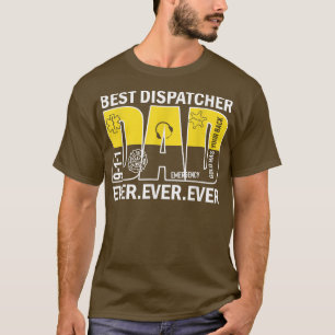 Camiseta Melhor Pai De Dispatcher 911 Engraçado Nunca Antes