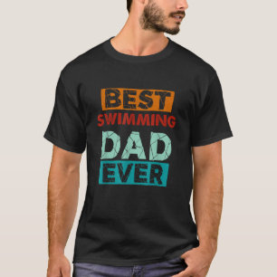 Camiseta Melhor Pai De Natação De Pai Engraçado