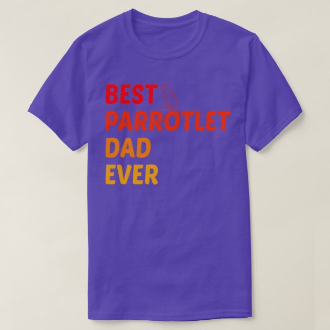 Camiseta Melhor Pai de Parrotlet Nunca BirdOwnerPetaddyParr (Frente do Design)