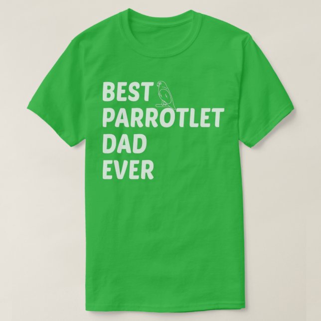 Camiseta Melhor Pai de Parrotlet Nunca BirdOwnerPetaddyParr (Frente do Design)